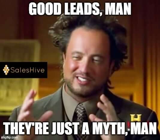 good leads just a myth
