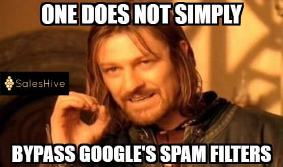 one does not simply bypass google spam filters